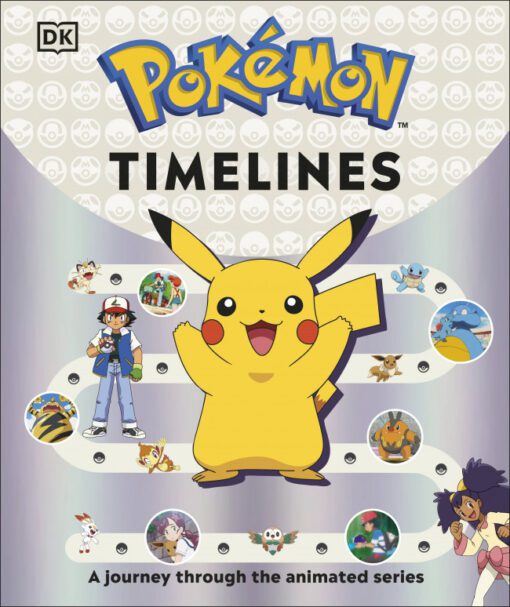 Pokemon Timelines Book - A Journey Through the Animated Series